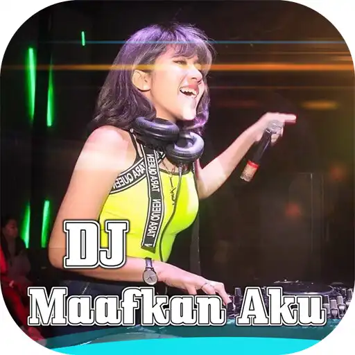 Play DJ Maafkan Aku - Indah APK