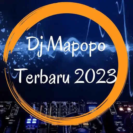 Play Dj Mapopo Ter baru 2023 APK