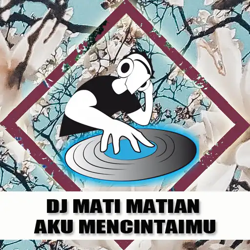 Play DJ Mati Matian Aku Mencintaimu APK
