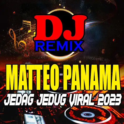 Play Dj Matteo Panama Viral Offline APK