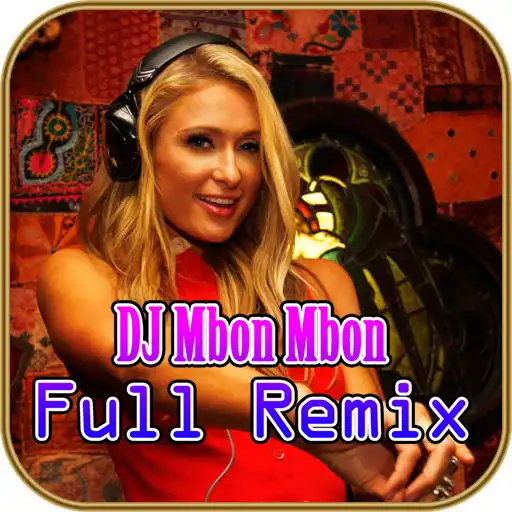 Play DJ Mbon Mbon Full Remix APK Play DJ Mbon Mbon Full Remix APK