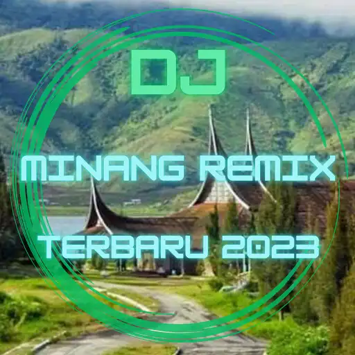 Play Dj Minang Remix Terbaru 2023 APK