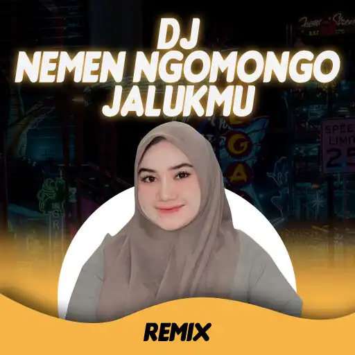 Play DJ Nemen Ngomongo Jalukmu APK Play DJ Nemen Ngomongo Jalukmu APK