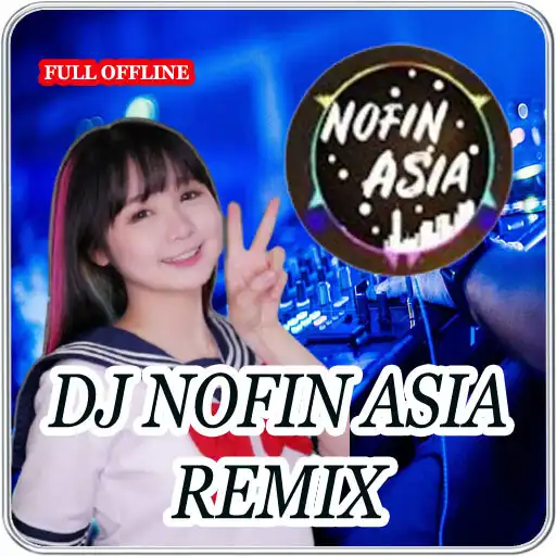 Play DJ Nofin Asia Remix Offline APK