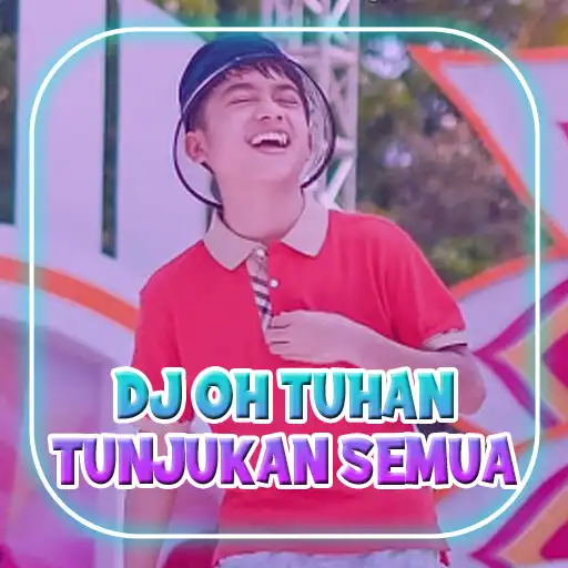 Play DJ Oh Tuhan Tunjukan Semua APK