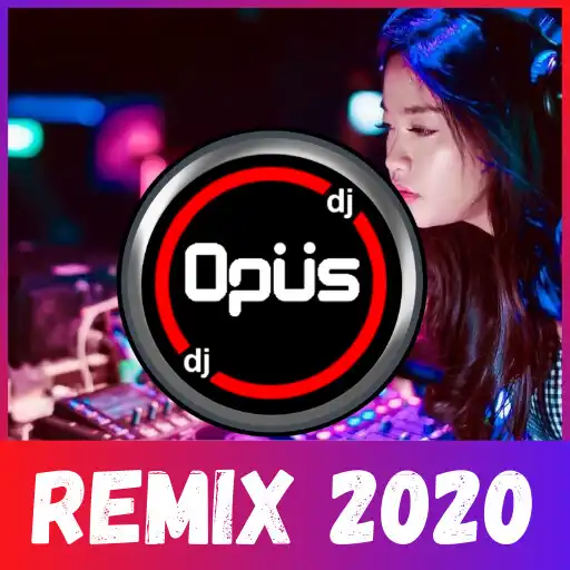Play DJ Opus Remix Fullbass APK Play DJ Opus Remix Fullbass APK