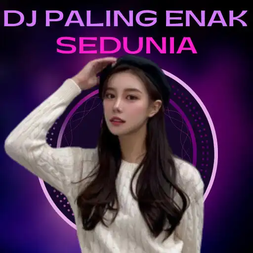 Play DJ Paling Enak Sedunia 2023 APK