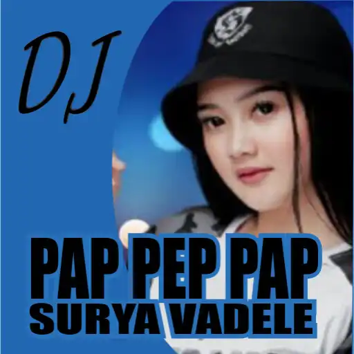 Play DJ Pap Pep Pap Surya Vadele APK Play DJ Pap Pep Pap Surya Vadele APK