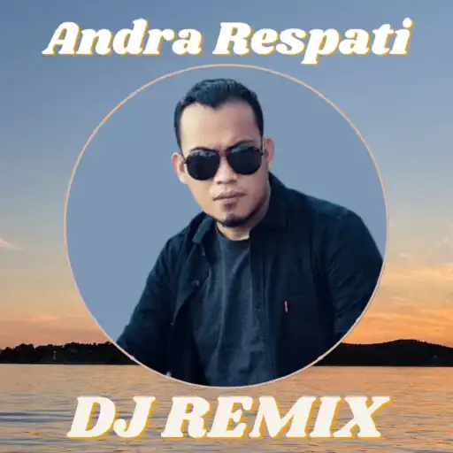 Play DJ Remix Andra Respati Offline APK Play DJ Remix Andra Respati Offline APK