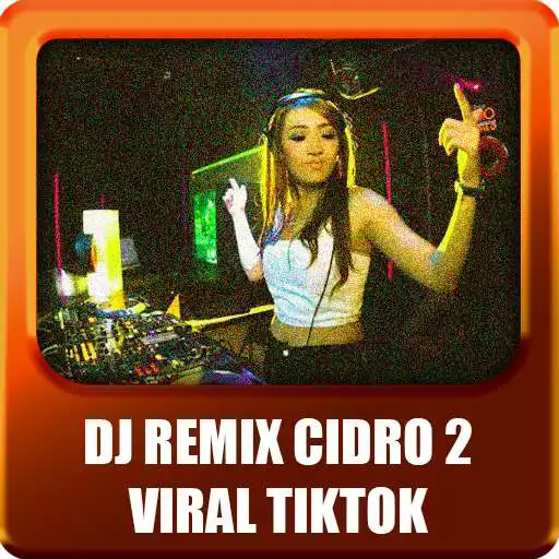 Play DJ Remix Cidro 2 Offline Mp3 APK