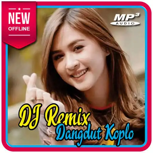Play DJ Remix Dangdut Koplo Terbaru Full Offline 2021 APK Play DJ Remix Dangdut Koplo Terbaru Full Offline 2021 APK