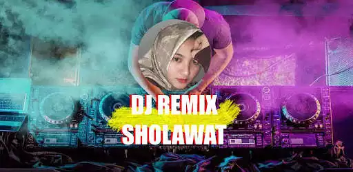 Play DJ SHOLAWAT NABI REMIX  and enjoy DJ SHOLAWAT NABI REMIX with UptoPlay