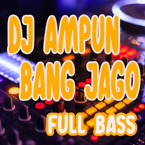 Play DJ SORRY BANG JAGO AMPUN Bang JAGO Full REMIX APK Play DJ SORRY BANG JAGO AMPUN Bang JAGO Full REMIX APK