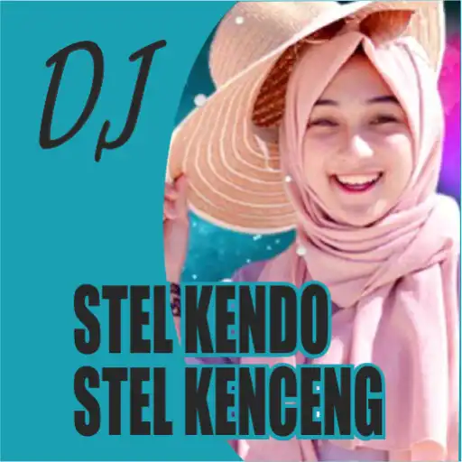 Play DJ Stel Kendo Stel Kenceng APK Play DJ Stel Kendo Stel Kenceng APK