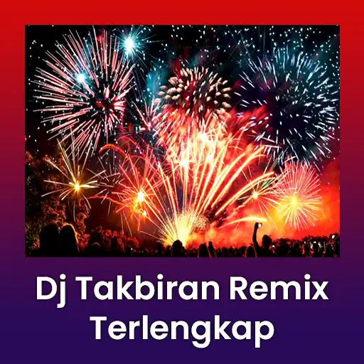 Play DJ Takbiran 2023 Remix Mp3 APK