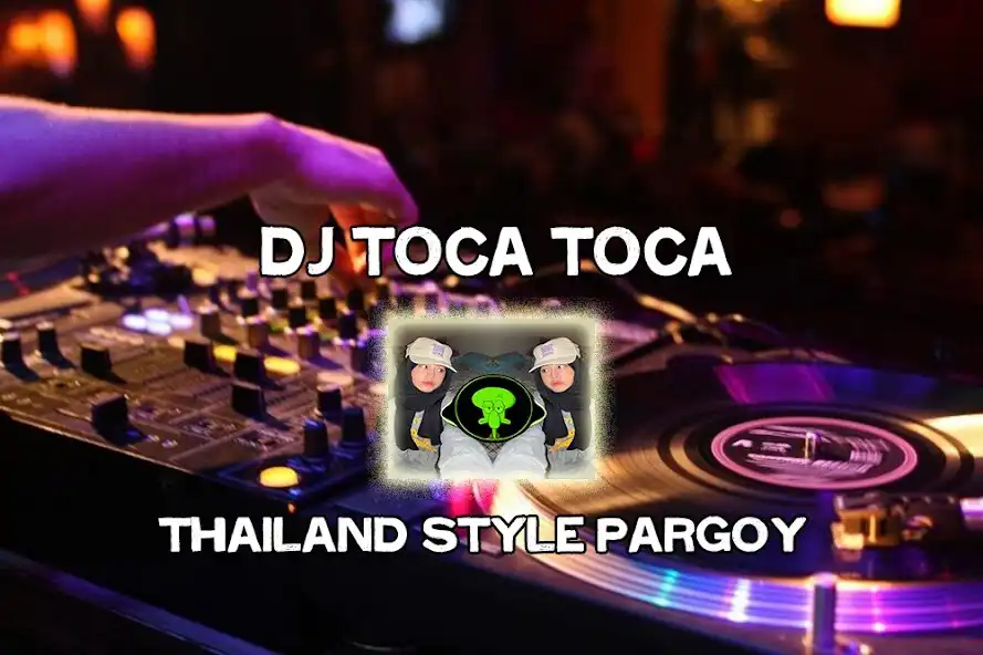 Play Dj Toca Toca Thailand Style  and enjoy Dj Toca Toca Thailand Style with UptoPlay