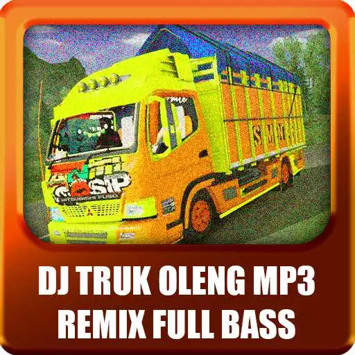 Play DJ Truk Captain Oleng Full Bass 2021 APK