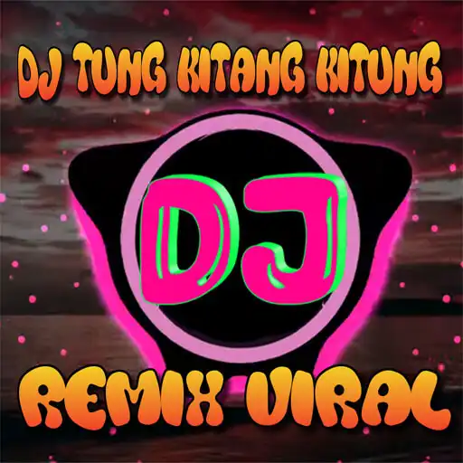 Play DJ TUNG KITANG KITUNG VIRAL APK