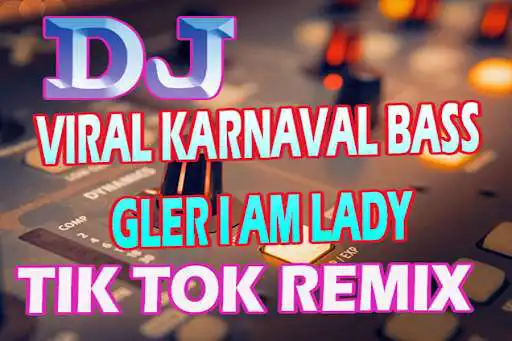 Play DJ VIRAL KARNAVAL BASS GLER I AM LADY as an online game DJ VIRAL KARNAVAL BASS GLER I AM LADY with UptoPlay