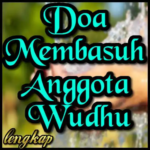 Play Doa Membasuh Anggota Wudhu APK Play Doa Membasuh Anggota Wudhu APK