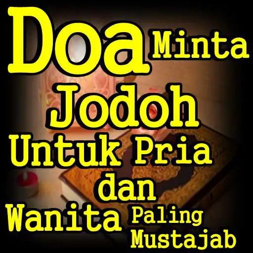 Play Doa Minta Jodoh Untuk Pria dan Wanita APK Play Doa Minta Jodoh Untuk Pria dan Wanita APK