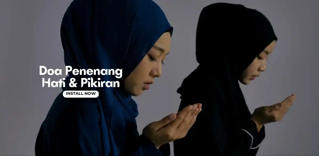 Play Doa Penenang Hati dan Pikiran  and enjoy Doa Penenang Hati dan Pikiran with UptoPlay