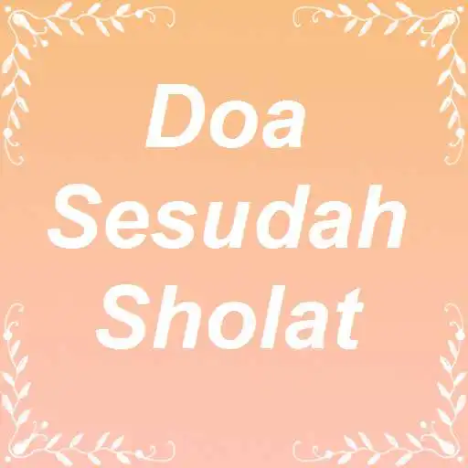Free play online Doa Sesudah Sholat APK Free play online Doa Sesudah Sholat APK