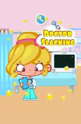 Play Doctor Slacking