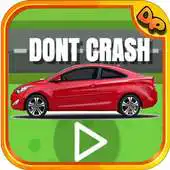 Free play online Dont Crash The Car APK