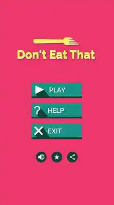 Play Dont Eat That Play Dont Eat That