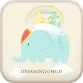 Free play online Dreaming child go launcher APK