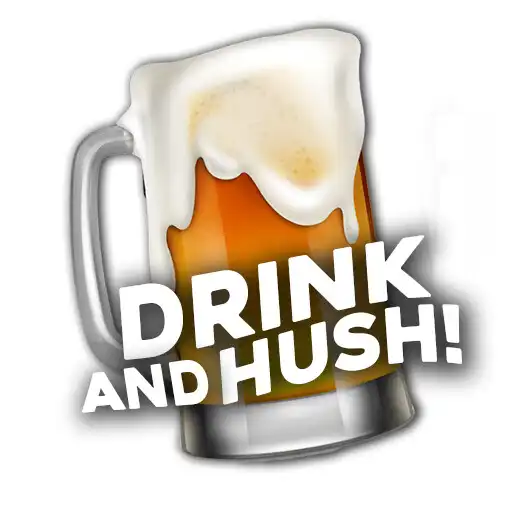 Play Drink and Hush! APK