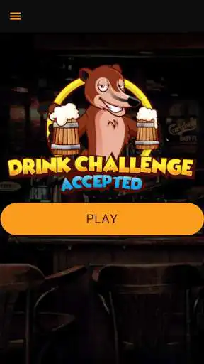 Play Drink Challenge Accepted