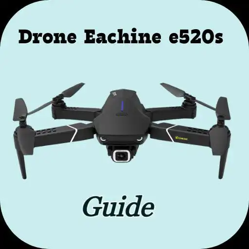 Play drone eachine e520s Guide APK