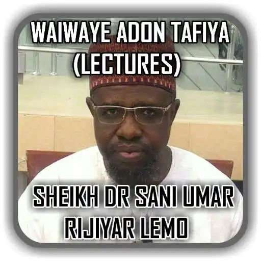 Play Dr. Sani Umar Rijiyar Lemo - Waiwaye Adon Tafiya APK