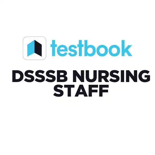 Play DSSSB Nursing Staff Prep App APK Play DSSSB Nursing Staff Prep App APK