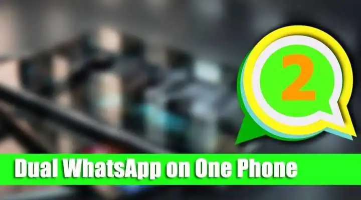 Play Dual WhatsApp on One Phone