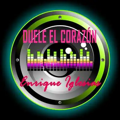 Play Duele Corazon ENRIQUE IGLESIAS