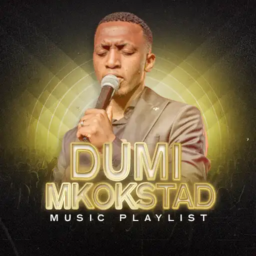 Play Dumi Mkokstad All Songs APK