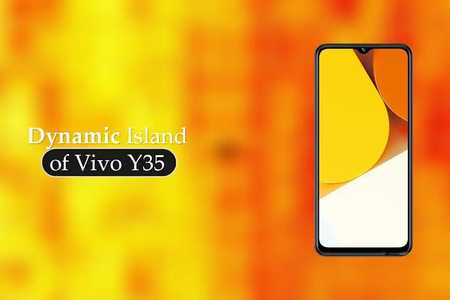 Play Dynamic island of Vivo Y35  and enjoy Dynamic island of Vivo Y35 with UptoPlay