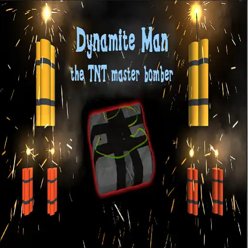 Play Dynamite Man - the TNT master bomber APK Play Dynamite Man - the TNT master bomber APK
