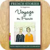Free play online Easy French Stories for Beginner, Voyage en France APK