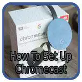 Free play online Easy Setup Chromecast Steps APK