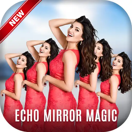 Free play online Echo - Mirror Magic Effect APK