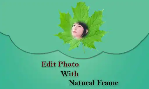 Play Edit Photo with Natural Frame