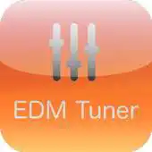 Free play online EDM Tuner APK Free play online EDM Tuner APK