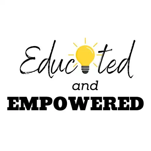 Play Educated and EMPOWERED APK