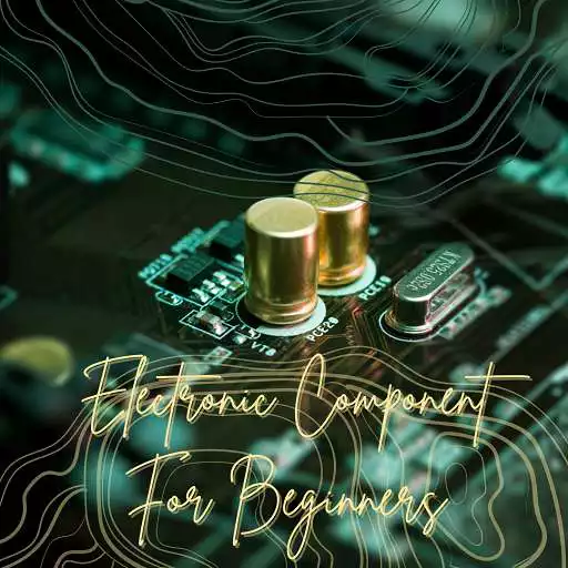 Play Electronic Component For Beginners (Basic - Learn) APK Play Electronic Component For Beginners (Basic - Learn) APK