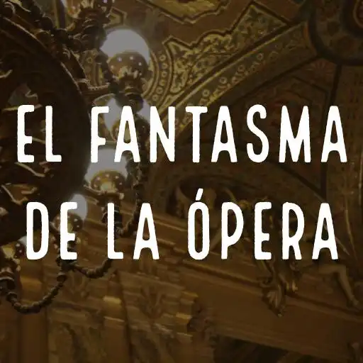 Play EL FANTASMA DE LA ÓPERA - LIBR APK