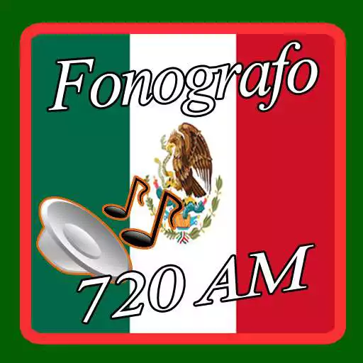 Play El Fonografo 720 AM Radio Mexico Online APK